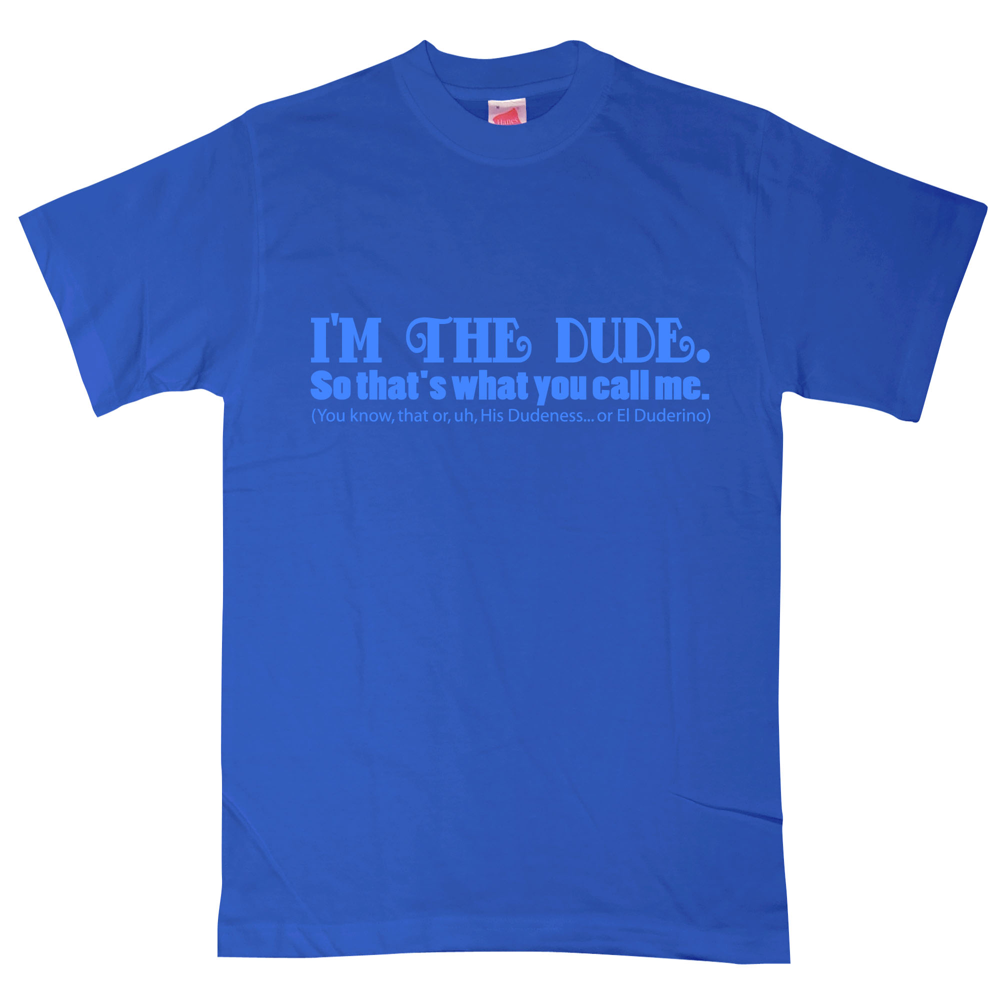 Mens Im The Dude T Shirt | eBay